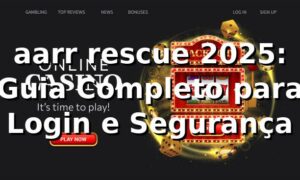 aarr rescue 2025: Guia Completo para Login e Segurança 🔒